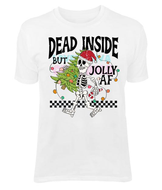 Dead Inside but Jolly AF (light grunge) shirt